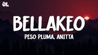 BELLAKEO (Letra completa) - Peso Pluma, Anitta