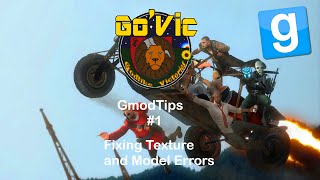 Gmod Tips #1 Fixing Texture and Model Errors