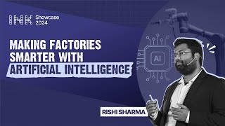 Rishi Sharma: Making Factories Smarter with AI