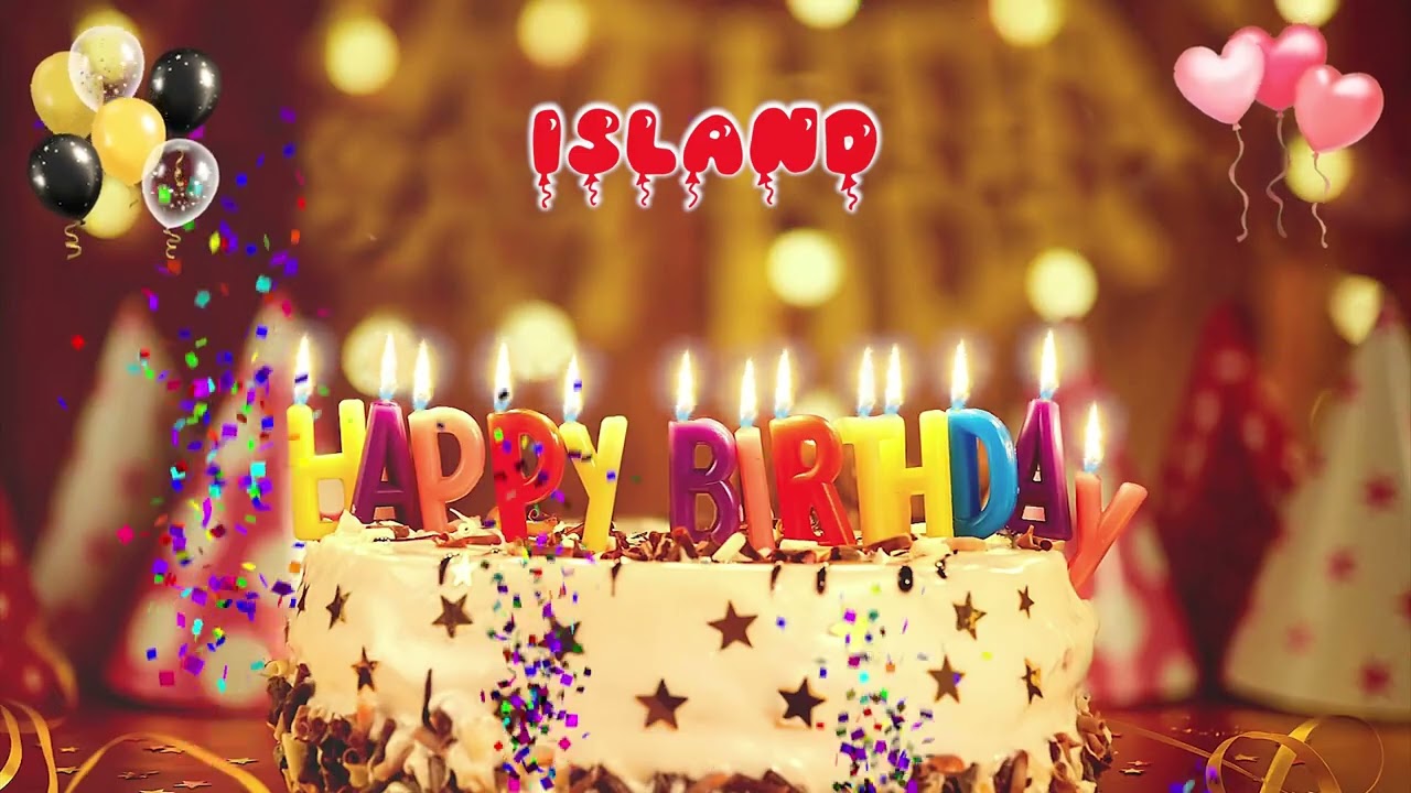 ISLAND Happy Birthday Song – Happy Birthday to You
