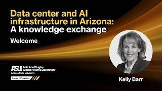 Data Center and AI Infrastructure in Arizona: A Knowledge Exchange | Welcome with Kelly Barr