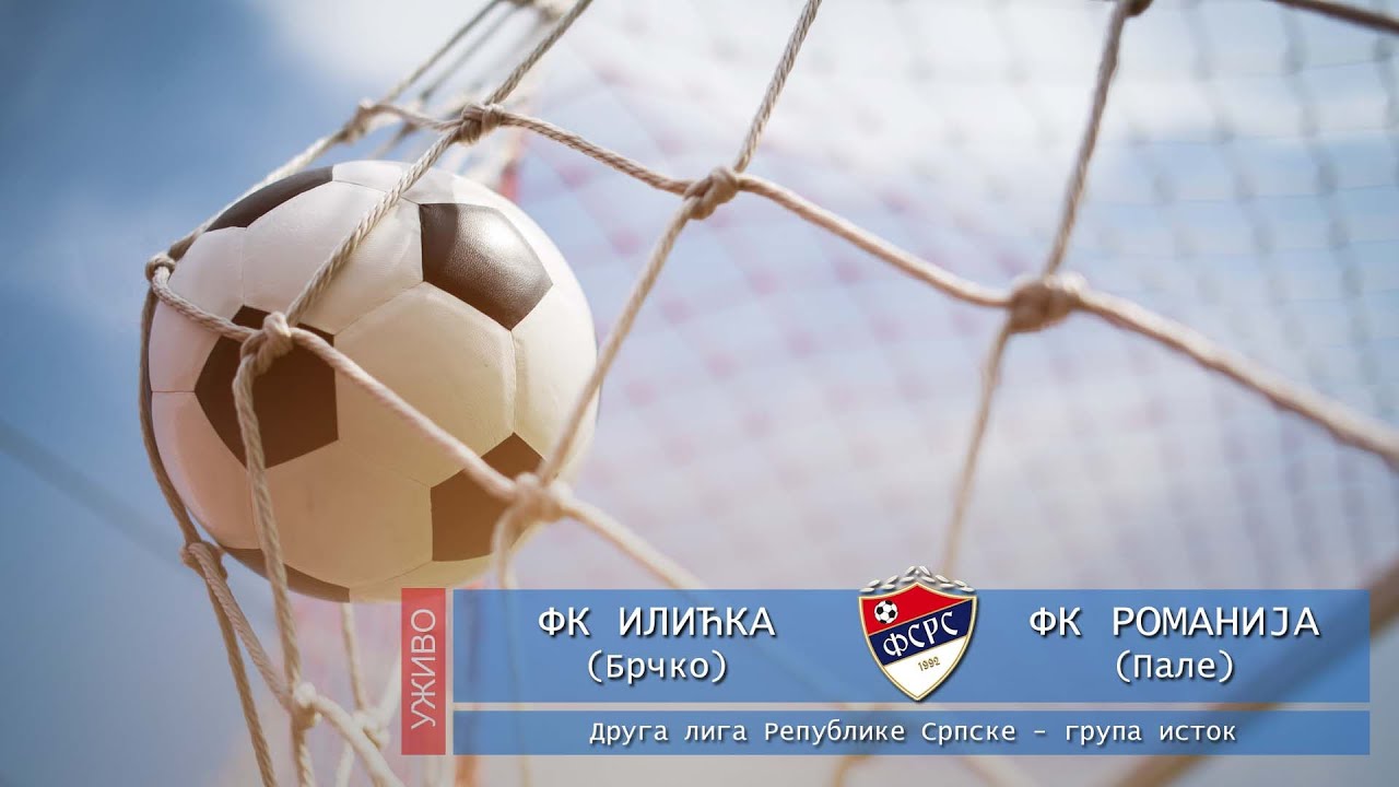 eBrčko UŽIVO: FK Ilićka (Brčko) : FK Romanija (Pale)