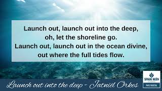 Launch out into the deep