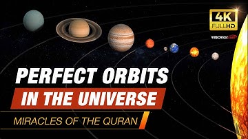 Scientific Miracles of the Quran #4 : Perfect Orbits in the Universe