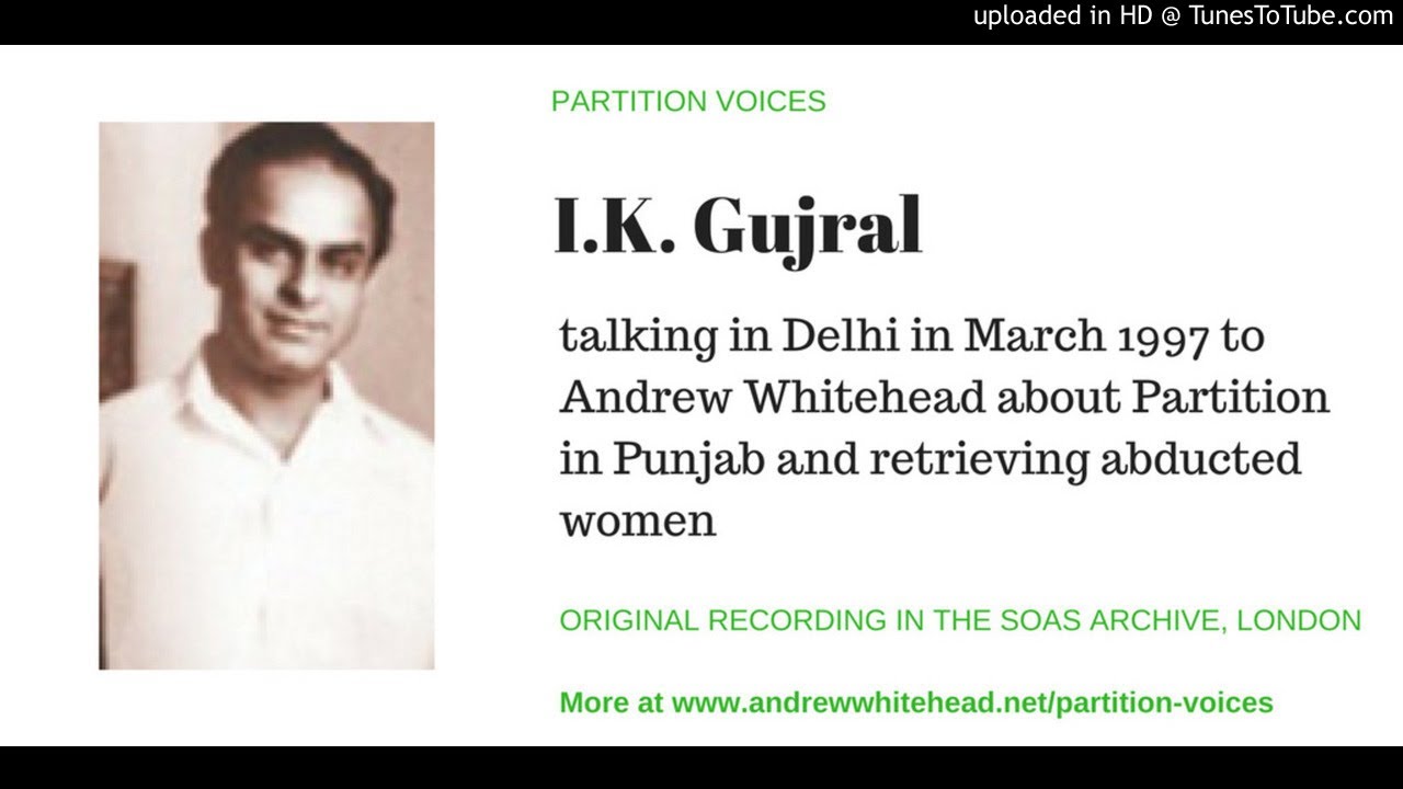 Partition Voices I.K. Gujral YouTube