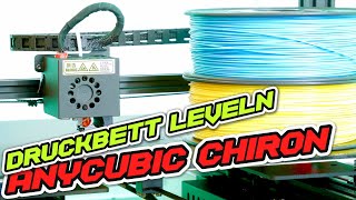 ANYCUBIC Chiron - Calibrate print bed + test print