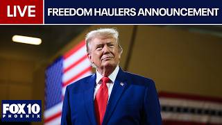 🔴LIVE: President Trump makes major announcement on freedom haulers | FOX 10 Phoenix