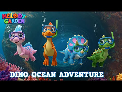 Dino Ocean Adventure - Nursery Rhymes & Kids Songs - Melody Garden