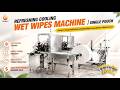Refreshing Cooling Wet Wipes Machine丨Single Pouch