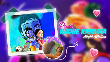 Radhe Krishna Xml Preset💖🌈| XML Video Editing | Alight Motion Preset 🔒60fps | Xml Preset