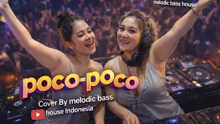 Poco-poco– Melodic Bass House indonesia | DJ remix (Original by Yopie Latul)