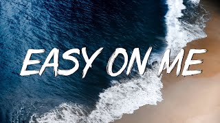 Easy One Me  Adele (Lyrics) || Olivia Rodrigo, Taylor Swift, Coldplay (Mix Lyrics)