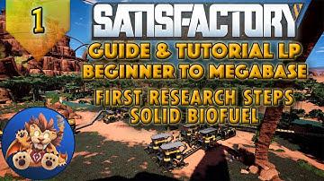Satisfactory Beginner to Megabase: Starting Base, First Research, Solid Biofuel - Tutorial LP - EP1