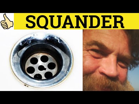 🔵 Squander Defined - Squander Meaning - Squander Examples - Squander Definition - GRE Vocabulary