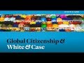 Global citizenship and white  case