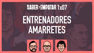 SyE ⚽ 1x07: ENTRENADORES AMARRETES, con ALBERTO LÓPEZ FRAU