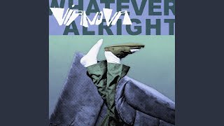 Whatever Alright - vianova