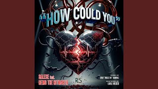 How Could You (feat. Remo The Hitmaker)