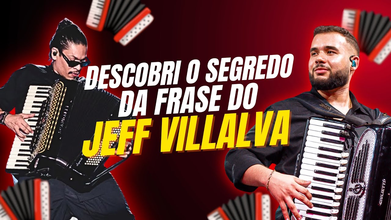 Descobri o SEGREDO da FRASE do JEFF VILLALVA! (Tutorial de Sanfona/Acordeon)