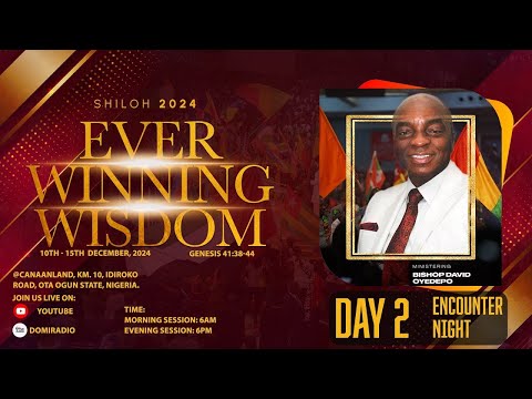 SHILOH 2024: ENCOUNTER NIGHT | EVER WINNING WISDOM | DAY2 2024 FAITH TABERNACLE OTA #shiloh2024