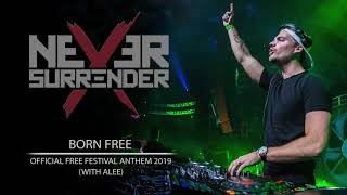 Never Surrender & Alee - Born Free (Official Free Festival Hardcore Anthem 2019)