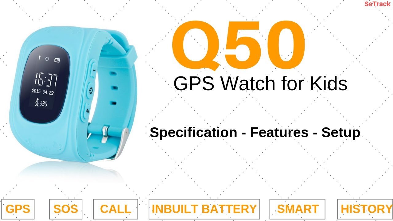 radius Ældre borgere Rettelse Q50 GPS Smart Watch | How to use Kids Q50 Watch | Features | Setup |  Setracker Application - YouTube