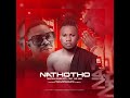 Maysen Bunnekizzy Feat. Mr Ama - Nathotho ÁUDIO OFICIAL