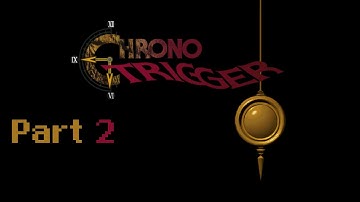 Chrono Trigger - Part 2 Chrono on Trial & Defeated the Dragon Tank