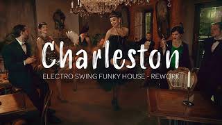 Charleston (Electro Swing Funky House) - Rework