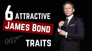 What makes James Bond ATTRACTIVE? | 6 traits you can acquire