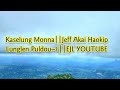 Jeff Akai Haokip~Kaselung monna zanthip Chollhanu||Lunglen Puldou~01||EIMI LAALUI Mp3 Song