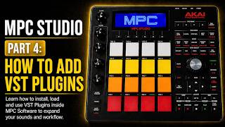 Akai MPC Studio Tutorial for Beginners | Part 4: How To Add VST Plugins