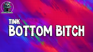 Tink - Bottom Bitch (Lyrics)