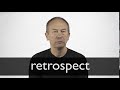 How to pronounce RETROSPECT in British English
