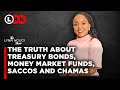 The best place to invest between treasury bonds money markets  saccos and chamas  lnn