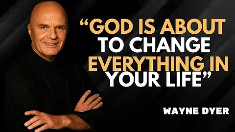 Wayne Dyer REVEALS how God will CHANGE EVERYTHING FOR THE BETTER—HAVE FAITH IN HIM