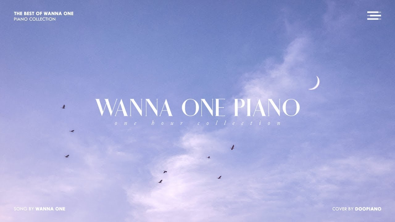 The Best of Wanna One | 1 Hour Piano Collection