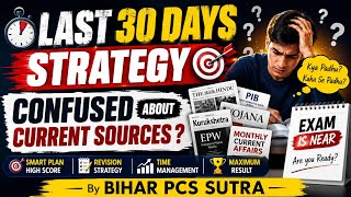 Last 30 Days Strategy for 72nd BPSC 2026 | Current Affairs Sources Explained |#72bpsc #72ndbpsc#bpsc