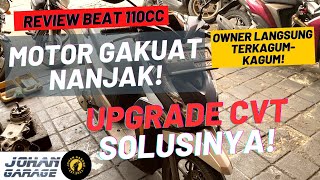 USER KOMPLEN! Upgrade CVT Racikan Kita Masih Kurang GACOR!! | Honda Beat Deluxe AUTO JENGAT!