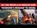 'ROCKETS OF DOOM': Hezbollah Fires Missiles At Israel Bearing Khamenei’s Image; Shock Attack | Watch