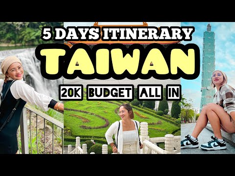 COMPLETE TAIWAN ITINERARY WITH 20K BUDGET FOR 5 DAYS (AIRFARE, HOTEL, TOURS, TRAVEL TAX)