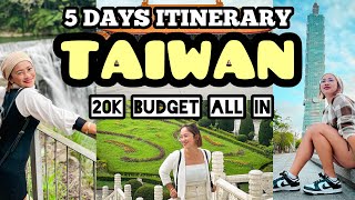 COMPLETE TAIWAN ITINERARY WITH 20K BUDGET FOR 5 DAYS (AIRFARE, HOTEL, TOURS, TRAVEL TAX)