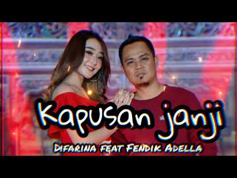 Kapusan Janji | Difarina feat Fendik Adella