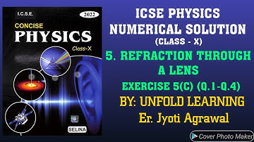 ICSE | CONCISE PHYSICS | CLASS 10 | Numericals | 5. Refraction through a lens | Ex 5(C) part 1