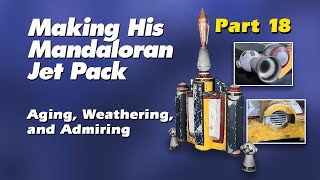 How to Make a Boba Fett Jet Pack Part 18