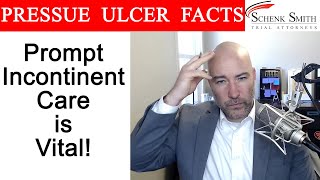 Pressure Ulcer Fact 1: Prompt incontinence care