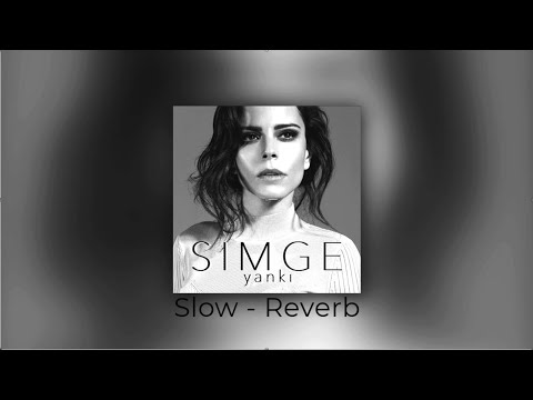 Simge — Yankı | Slow — Reverb