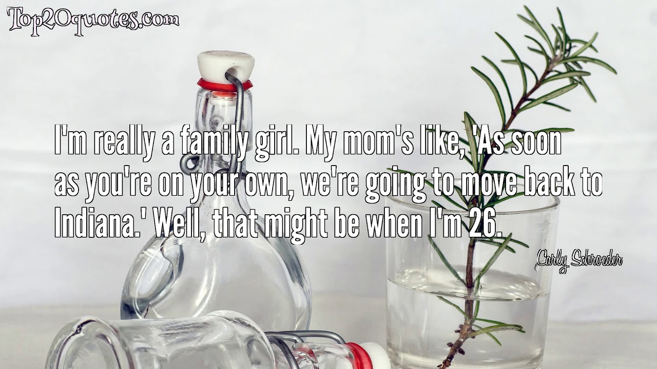 💦 Top 6 Quotes of Carly Schroeder - Film actress