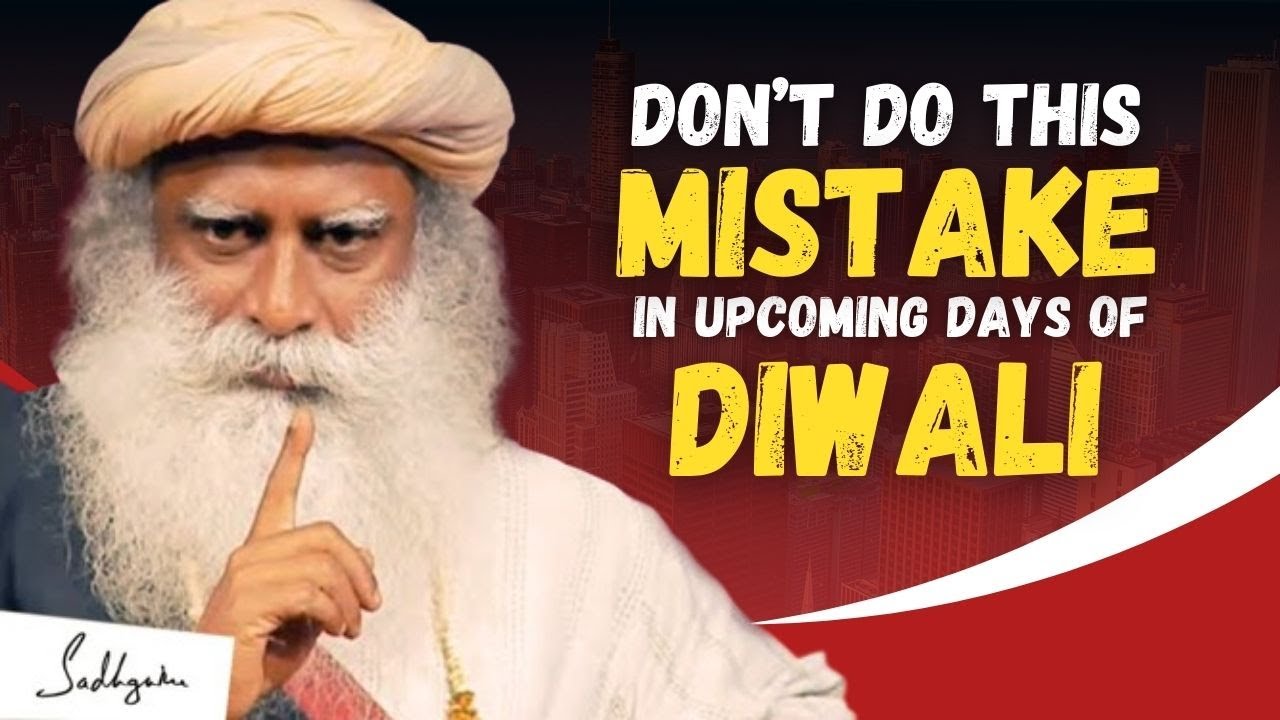 REMEMBER!! | Do's And Don't For Upcoming Diwali FESTIVAL | Must Understand This | Sadhguru #sadhguru