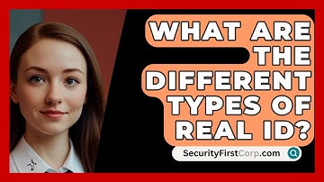 What Are The Different Types Of REAL ID? - SecurityFirstCorp.com